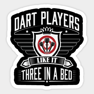 Dart players like it 3 in a bed Sticker